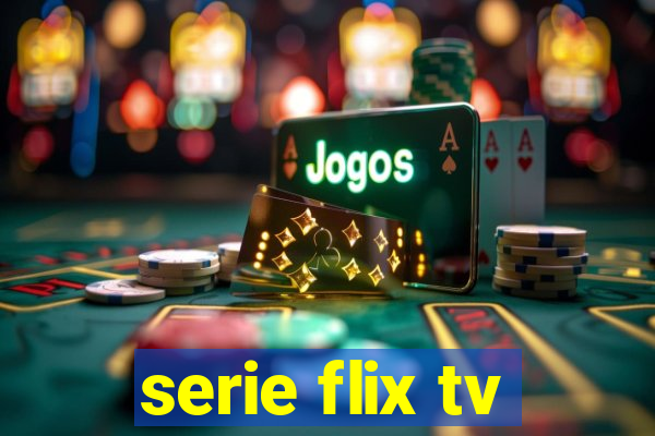 serie flix tv